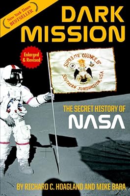 Dark Mission: The Secret History of NASA
