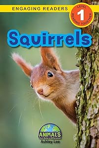 Squirrels: Animals That Make a Difference! (Engaging Readers, Level 1)