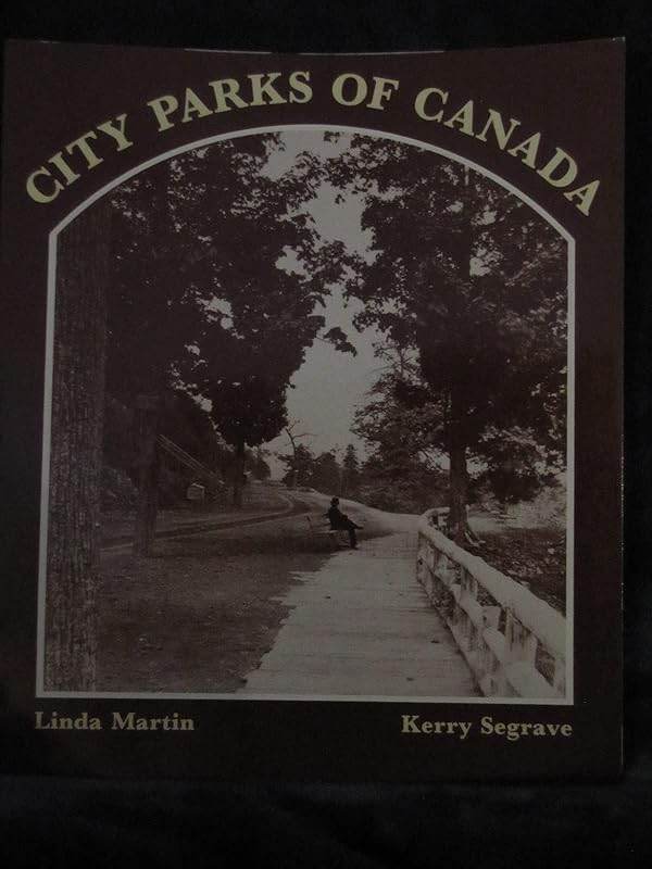 City Parks of Canada by Linda Martin