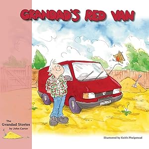 Grandad's Red Van (The Grandad Stories Book 3) by John Carter