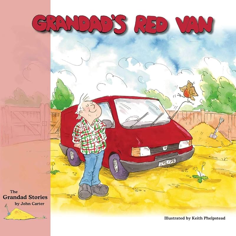 Grandad's Red Van (The Grandad Stories Book 3) by John Carter