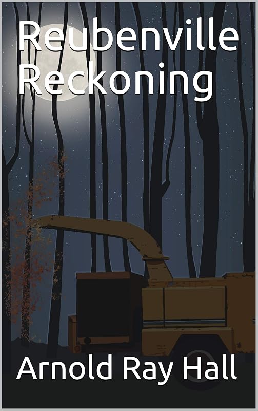 Reubenville Reckoning by Arnold Ray Hall