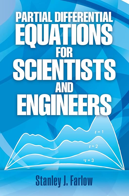 Partial Differential Equations for Scientists and Engineers (Dover Books on Mathematics) by Stanley J. Farlow