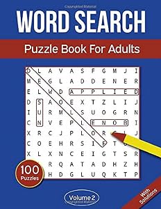 Word Search Puzzle Book For Adults: Word Search Book With 2000 Hidden Words in 100 Word Puzzles - Volume 2 (Word Search Puzzle Books For Adults)