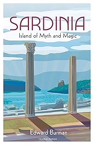 Sardinia: Island of Myth and Magic by Edward Burman