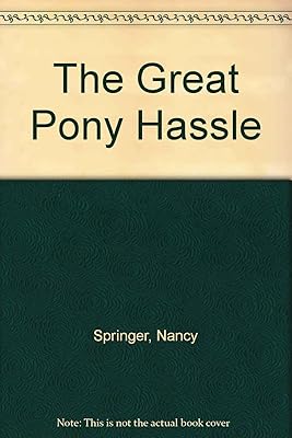The Great Pony Hassle: Library Edition