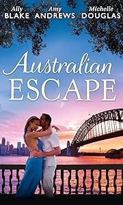 Australian Escape: Her Hottest Summer Yet / the Heat of the Night (Those Summer Nights, Book 2) / Road Trip with the Eligible Bachelor