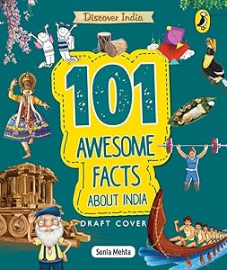 Discover India: 101 Awesome Facts about India