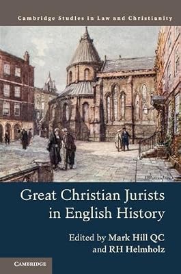 Great Christian Jurists in English History (Law and Christianity)