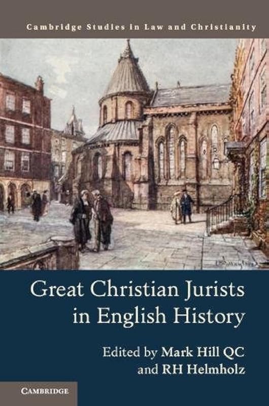 Great Christian Jurists in English History (Law and Christianity) by Mark Hill QC