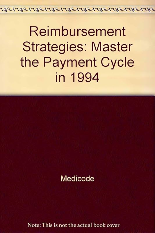 Reimbursement Strategies: Master the Payment Cycle in 1994 by Medicode