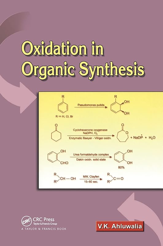 Oxidation in Organic Synthesis by V. K. Ahluwalia