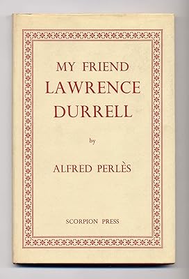 MY FRIEND LAWRENCE DURRELL. An Intimate Memoir on the Author of The Alexandrian Quartet. With a Bibliography by Bernard Stone.