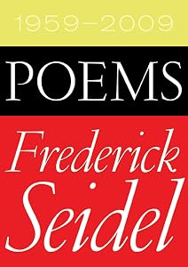 Poems 1959-2009 by Frederick Seidel