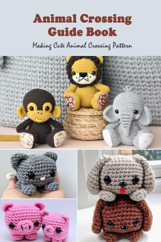 Animal Crossing Guide Book: Making Cute Animal Crossing Pattern by Mr Dominique Prince