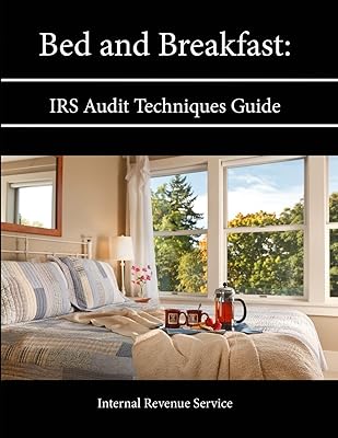 Bed and Breakfast: IRS Audit Techniques Guide