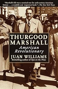 Thurgood Marshall: American Revolutionary by Juan Williams