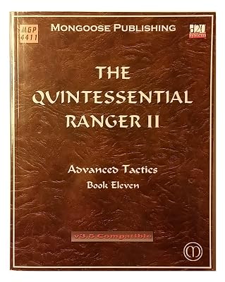 The Quintessential Ranger II: Advanced Tactics (Dungeons & Dragons d20 3.5 Fantasy Roleplaying)