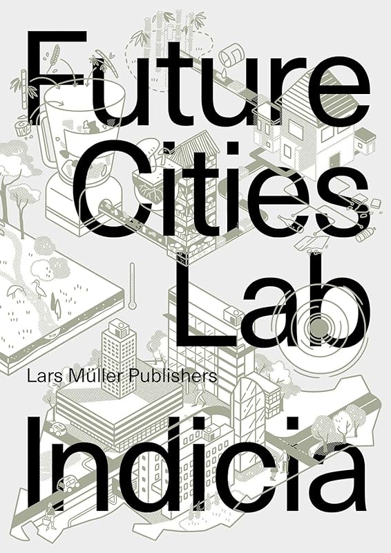 Future Cities Lab: Indicia 03 by Stephen Cairns