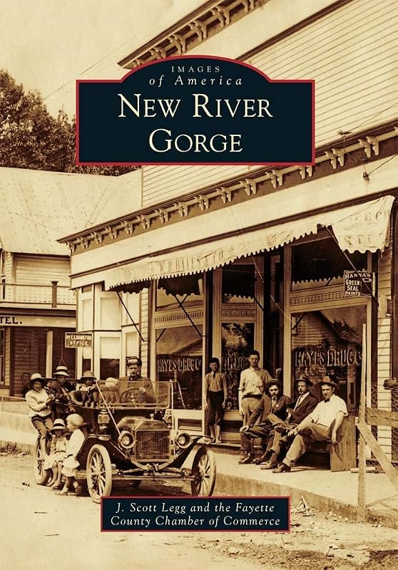 New River Gorge (Images of America) by J. Scott Legg