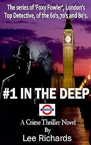In The Deep (Foxy Fowler Book 1) by Lee Richards