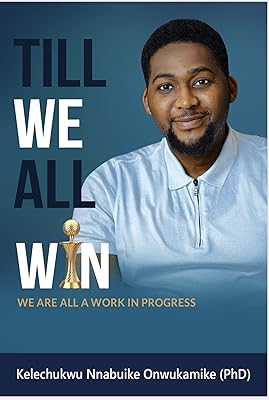 Till We All Win: We Are All A work In Progress