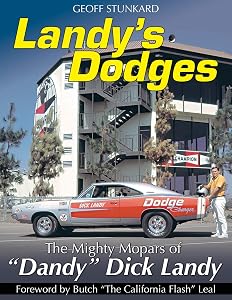 Landy's Dodges: The Mighty Mopars of "Dandy" Dick Landy