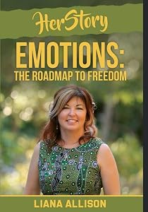 HerStory Volume 1: Emotions: The Roadmap To Freedom by Liana Allison