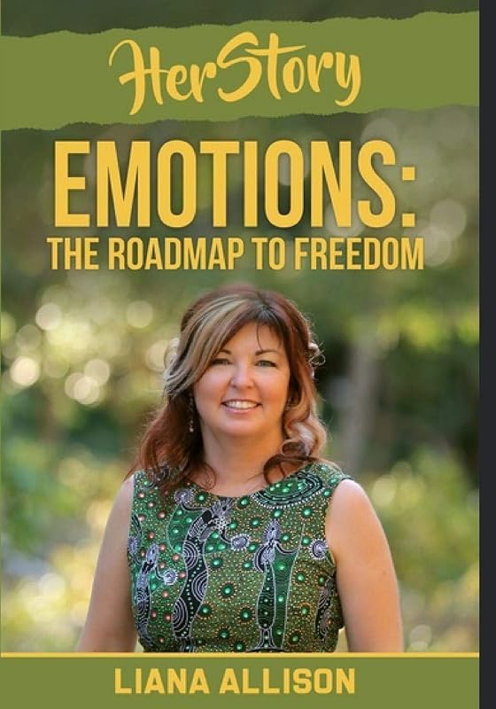 HerStory Volume 1: Emotions: The Roadmap To Freedom by Liana Allison