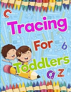 Tracing For Toddlers: Beginner to Tracing Lines, Shape & Dot to Dot by Maxim Sokolenko