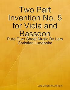 Two Part Invention No. 5 for Viola and Bassoon - Pure Duet Sheet Music By Lars Christian Lundholm