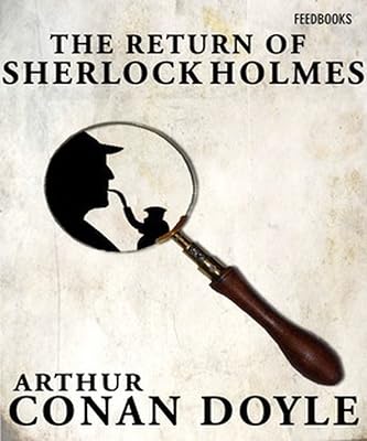 The Return of Sherlock Holmes: (illustrated) (sherlock Homes Book 6)
