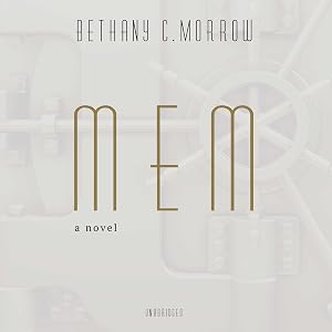 MEM by Bethany C. Morrow