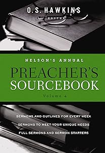 Nelson's Annual Preacher's Sourcebook, Volume 4
