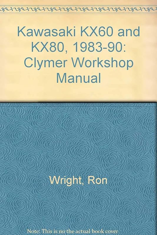 Kawasaki Kx60 & Kx80 - 1983-1990 (Clymer motorcycle repair series) by Ron Wright