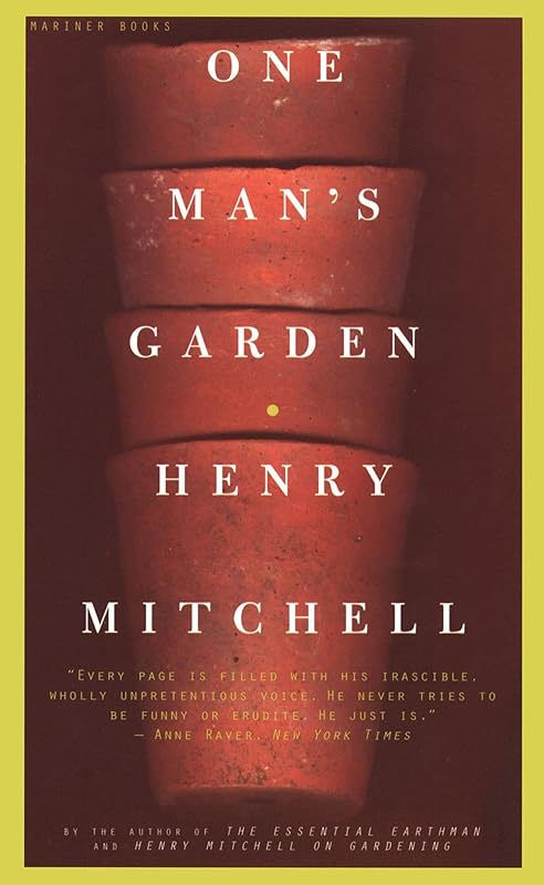 One Man's Garden by Henry Mitchell