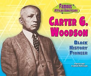 Carter G. Woodson: Black History Pioneer (Famous African Americans)