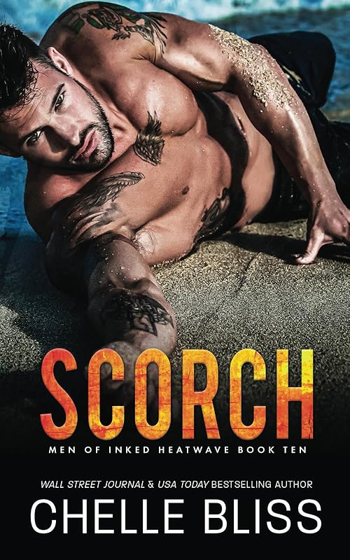 Scorch (Men of Inked: Heatwave) by Chelle Bliss