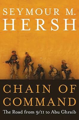 Chain of Command: The Road from 9/11 to Abu Ghraib (P.S.)
