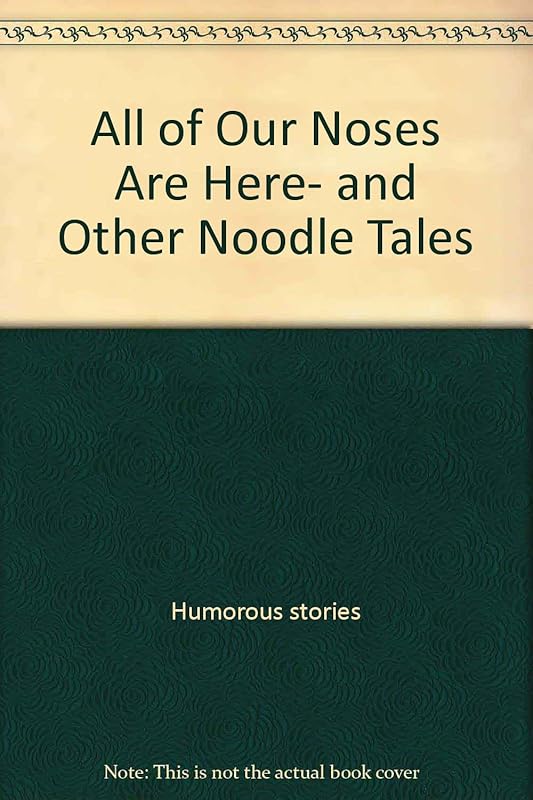 All of Our Noses Are Here and Other Noodle Tales (An I Can Read Book) by Alvin Schwartz