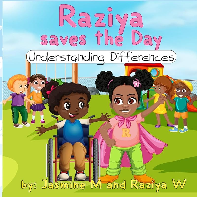 Raziya Saves the Day: Understanding Differences by Jasmine M