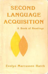Second Language Acquisition: A Book of Readings by Evelyn Marcussen Hatch