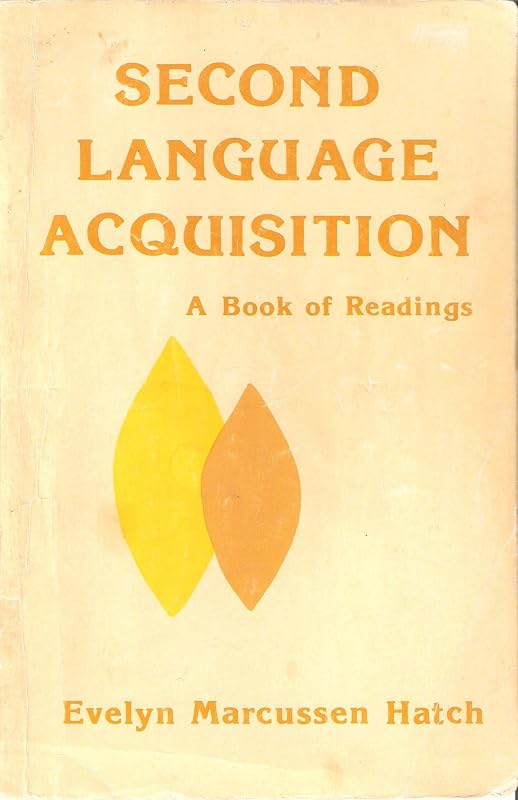Second Language Acquisition: A Book of Readings by Evelyn Marcussen Hatch