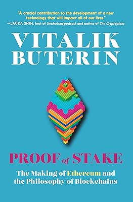 Proof of Stake: The Making of Ethereum and the Philosophy of Blockchains
