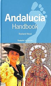 Andalucia Handbook (Footprint Handbooks Series) by Rowland Mead