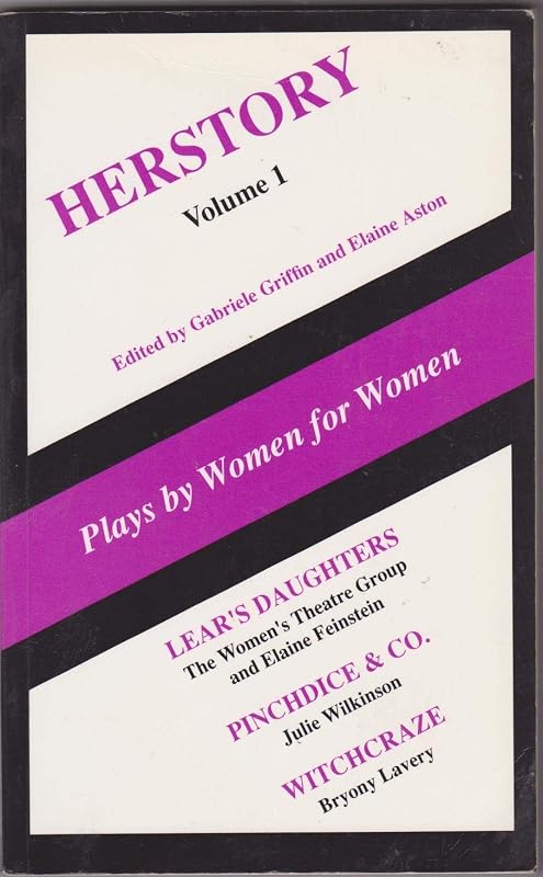 Herstory: Plays by Women for Women (Critical Stages) by Gabriele Griffin