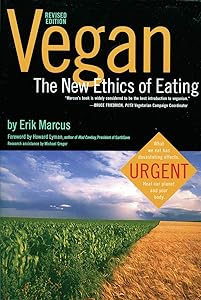 Vegan: The New Ethics of Eating by Erik Marcus