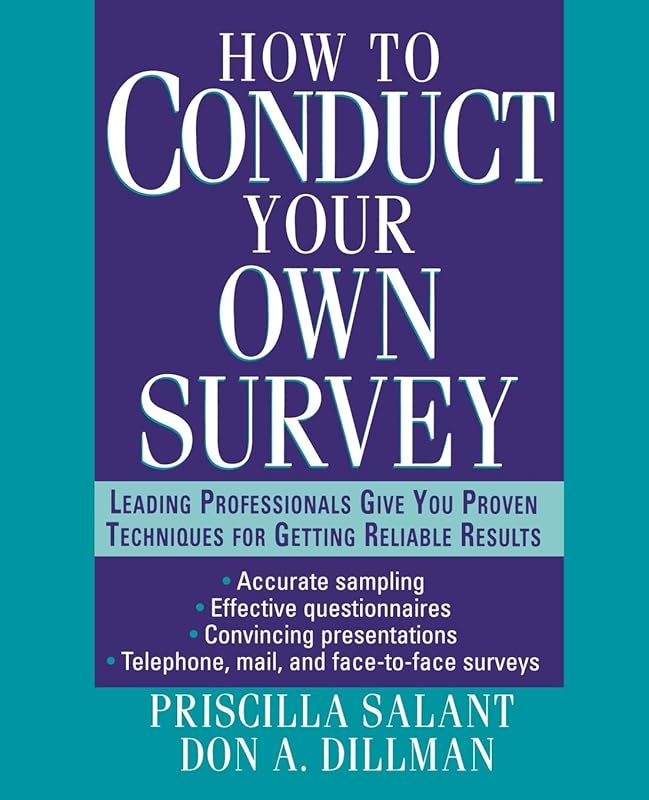 How to Conduct Your Own Survey by Priscilla Salant