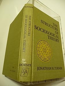 The structure of sociological theory (The Dorsey series in sociology)