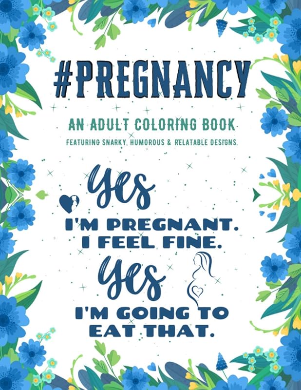 Pregnancy Adult Coloring Book: An Adult Coloring Book Featuring Funny, Humorous & Stress Relieving Designs for Pregnant Women and Expecting Mums by Neo Coloration